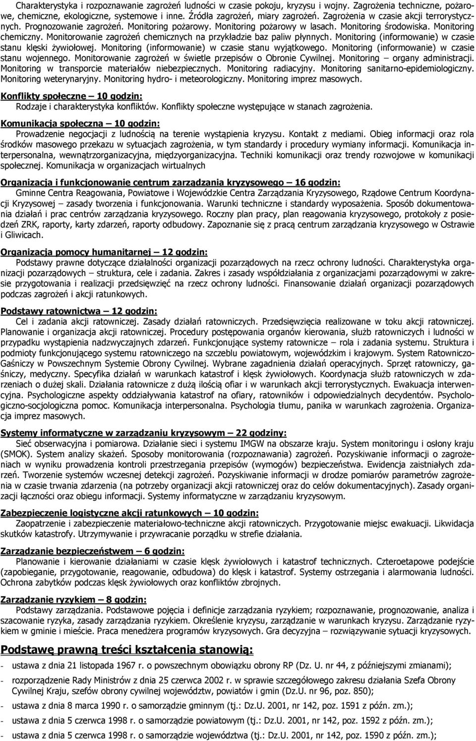 Monitorowanie zagrożeń chemicznych na przykładzie baz paliw płynnych. Monitoring (informowanie) w czasie stanu klęski żywiołowej. Monitoring (informowanie) w czasie stanu wyjątkowego.