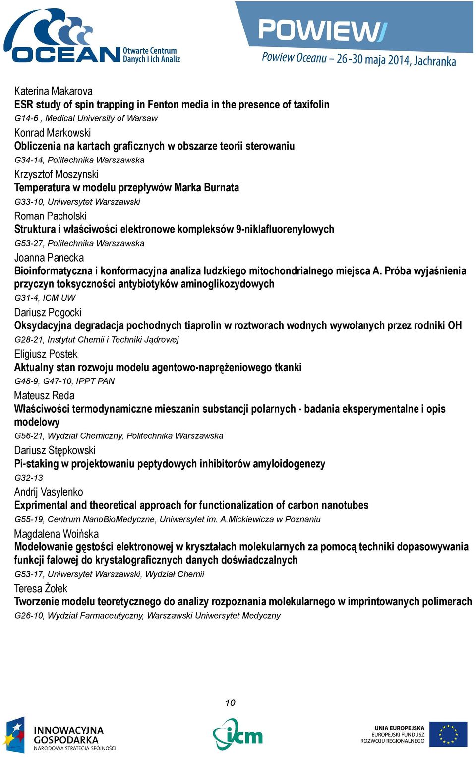 kompleksów 9-niklafluorenylowych G53-27, Politechnika Warszawska Joanna Panecka Bioinformatyczna i konformacyjna analiza ludzkiego mitochondrialnego miejsca A.