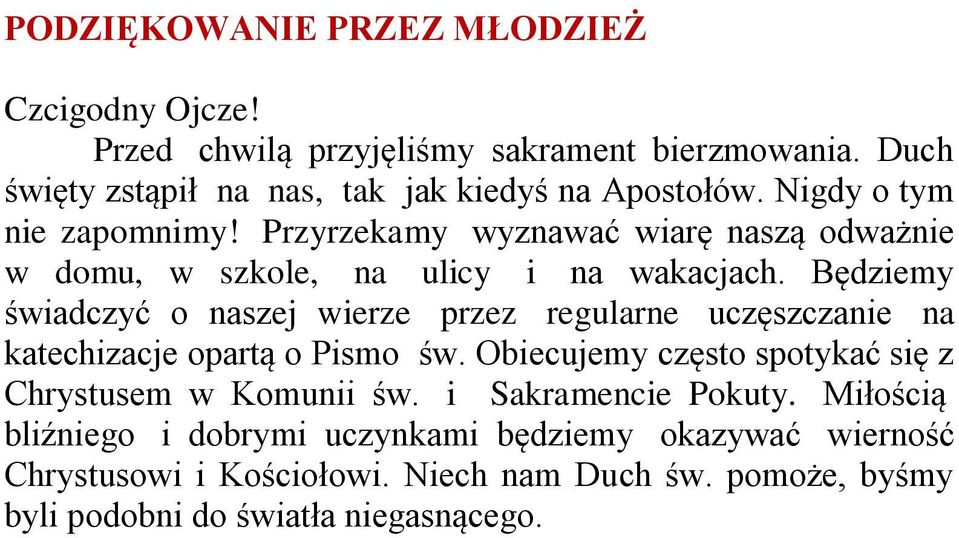 Będziemy świadczyć o naszej wierze przez regularne uczęszczanie na katechizacje opartą o Pismo św.