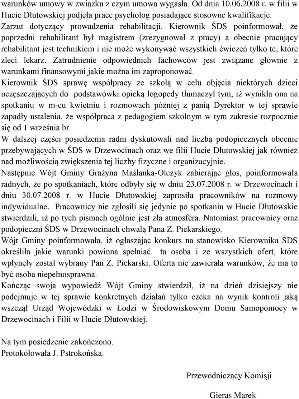 zleci lekarz. Zatrudnienie odpowiednich fachowców jest związane głównie z warunkami finansowymi jakie można im zaproponować.