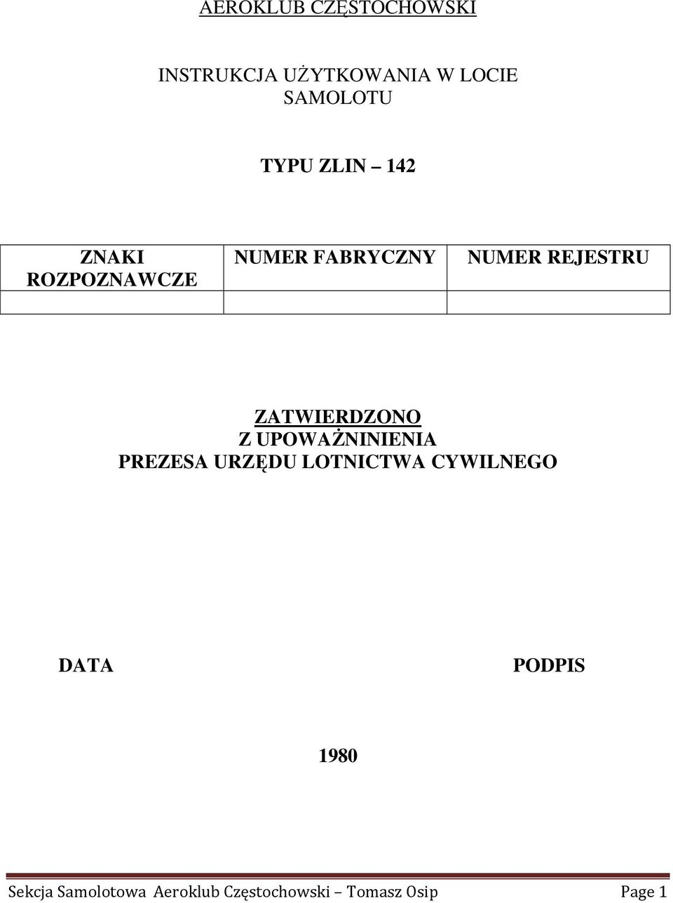 ZATWIERDZONO Z UPOWAśNINIENIA PREZESA URZĘDU LOTNICTWA CYWILNEGO