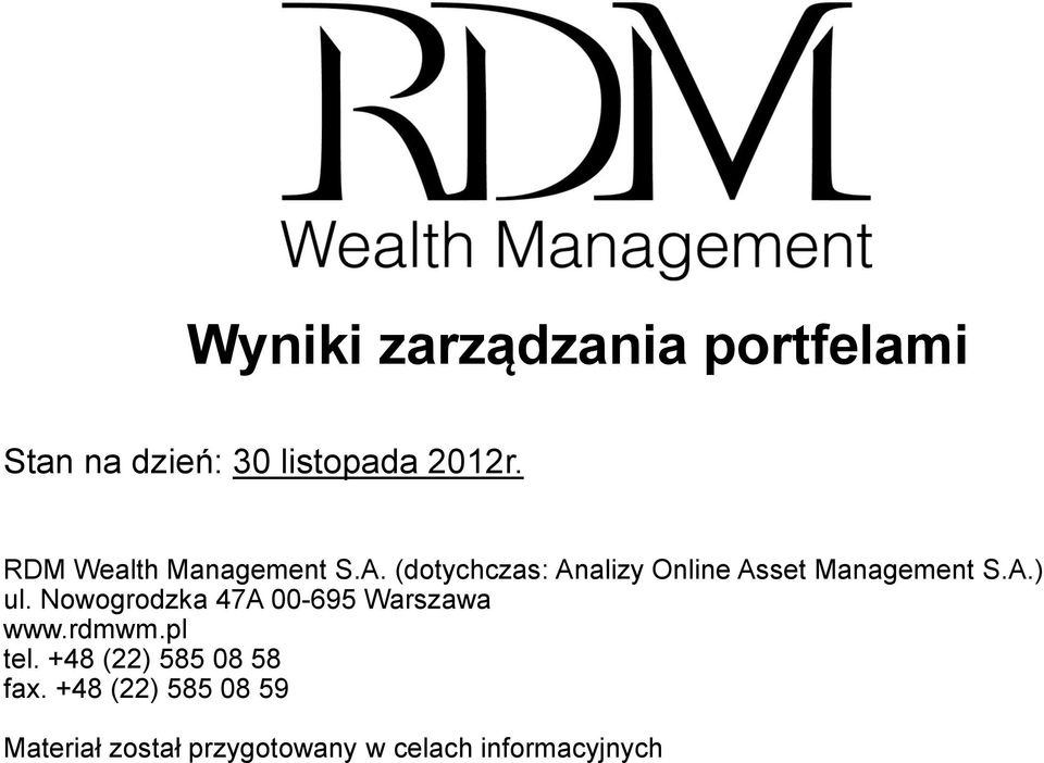 (dotychczas: Analizy Online Asset Management S.A.) ul.