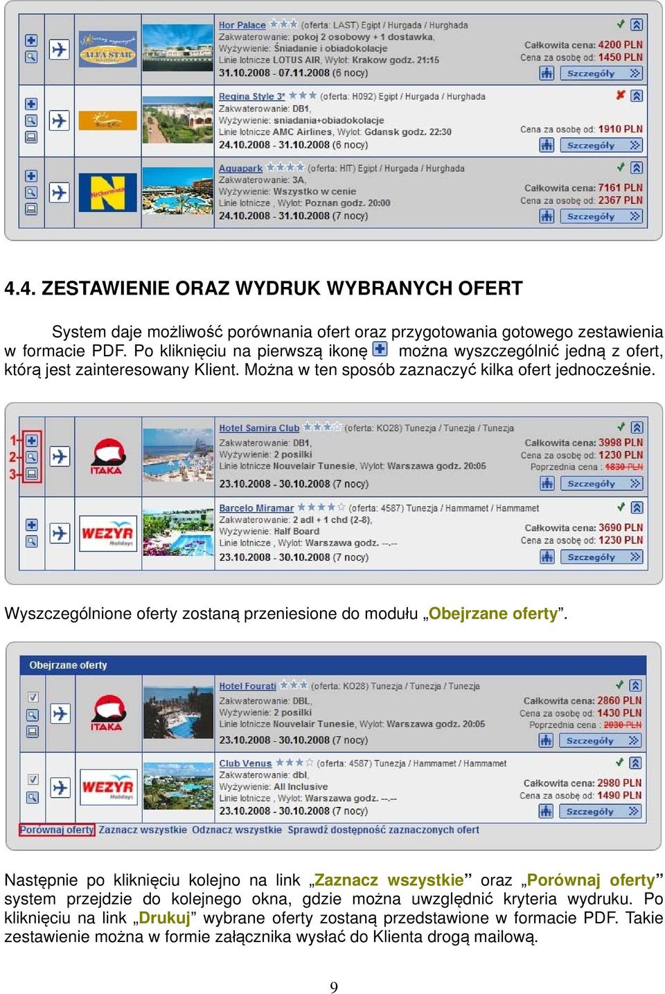 Wyszczególnione oferty zostaną przeniesione do modułu Obejrzane oferty.