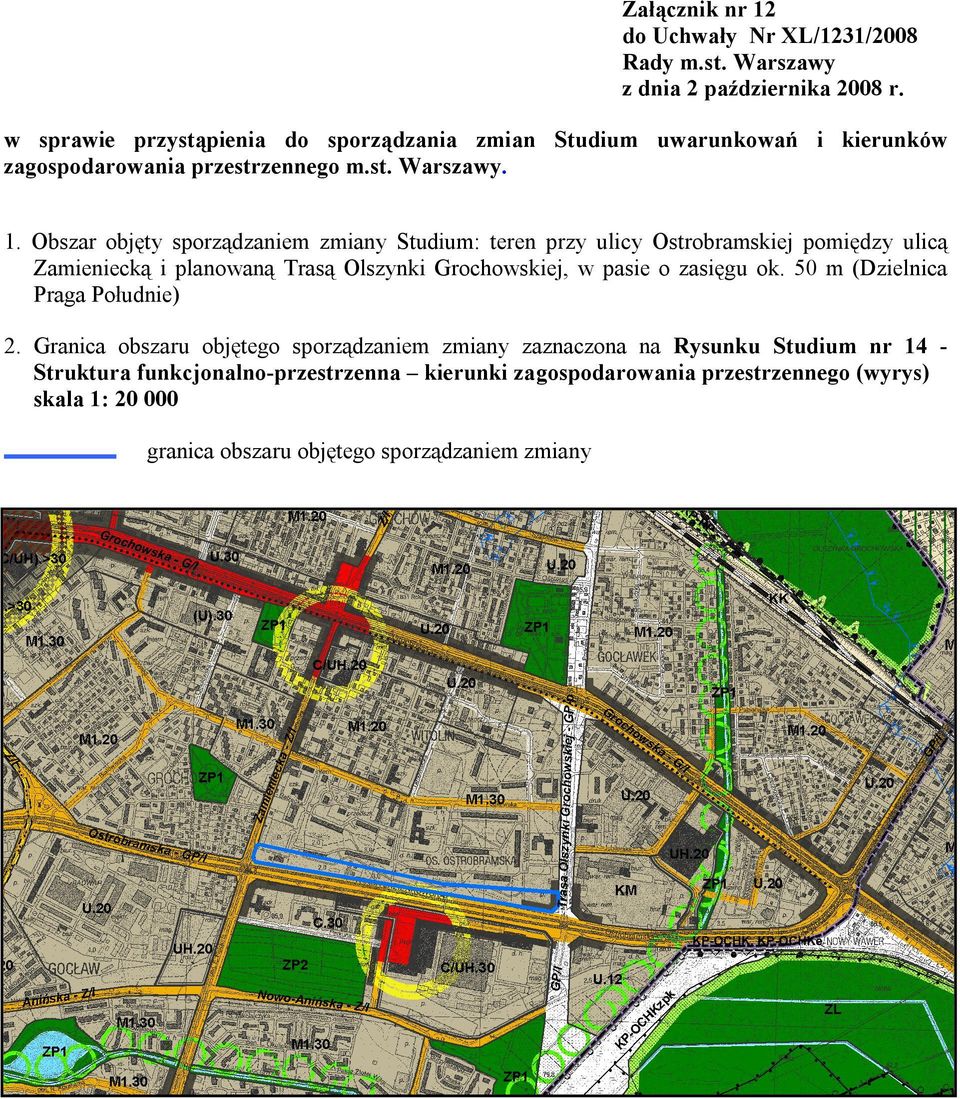 przy ulicy Ostrobramskiej pomiędzy ulicą Zamieniecką