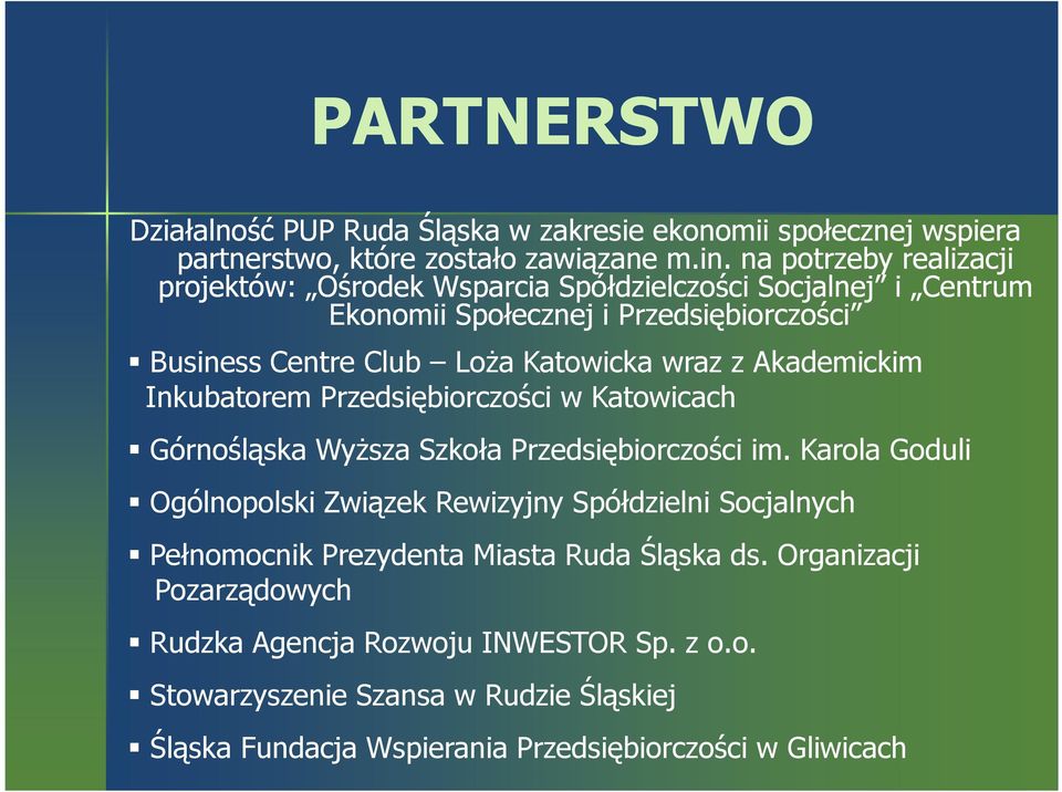 z Akademickim Inkubatorem Przedsiębiorczości w Katowicach Górnośląska WyŜsza Szkoła Przedsiębiorczości im.