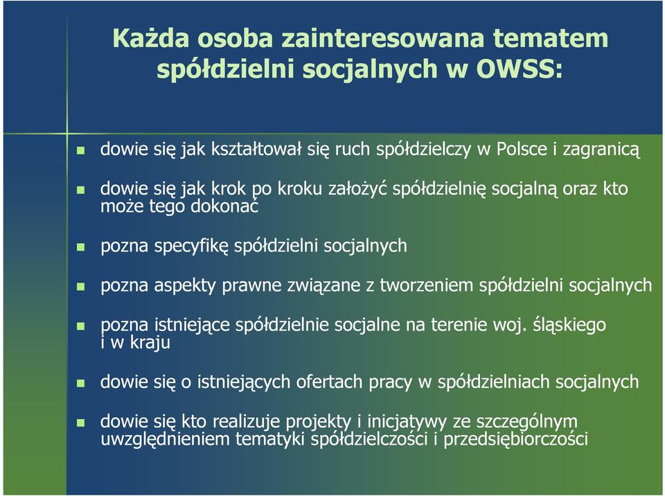 tworzeniem spółdzielni socjalnych pozna istniejące spółdzielnie socjalne na terenie woj.