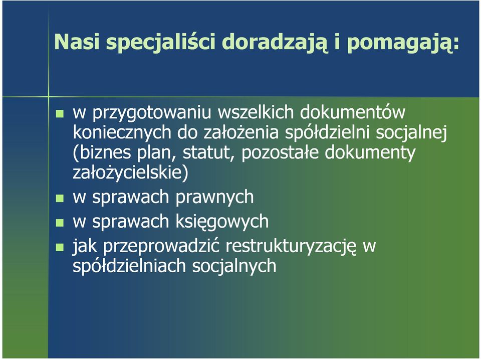 statut, pozostałe dokumenty załoŝycielskie) w sprawach prawnych w