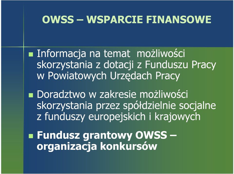 zakresie moŝliwości skorzystania przez spółdzielnie socjalne z