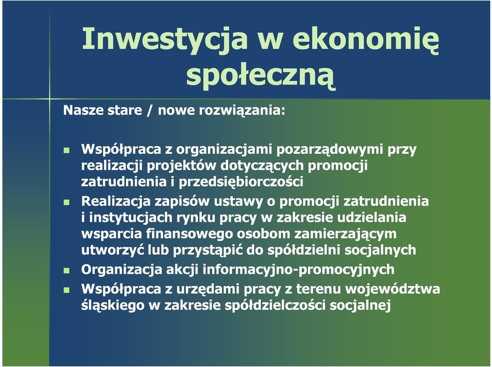 instytucjach rynku pracy w zakresie udzielania wsparcia finansowego osobom zamierzającym utworzyć lub przystąpić do spółdzielni