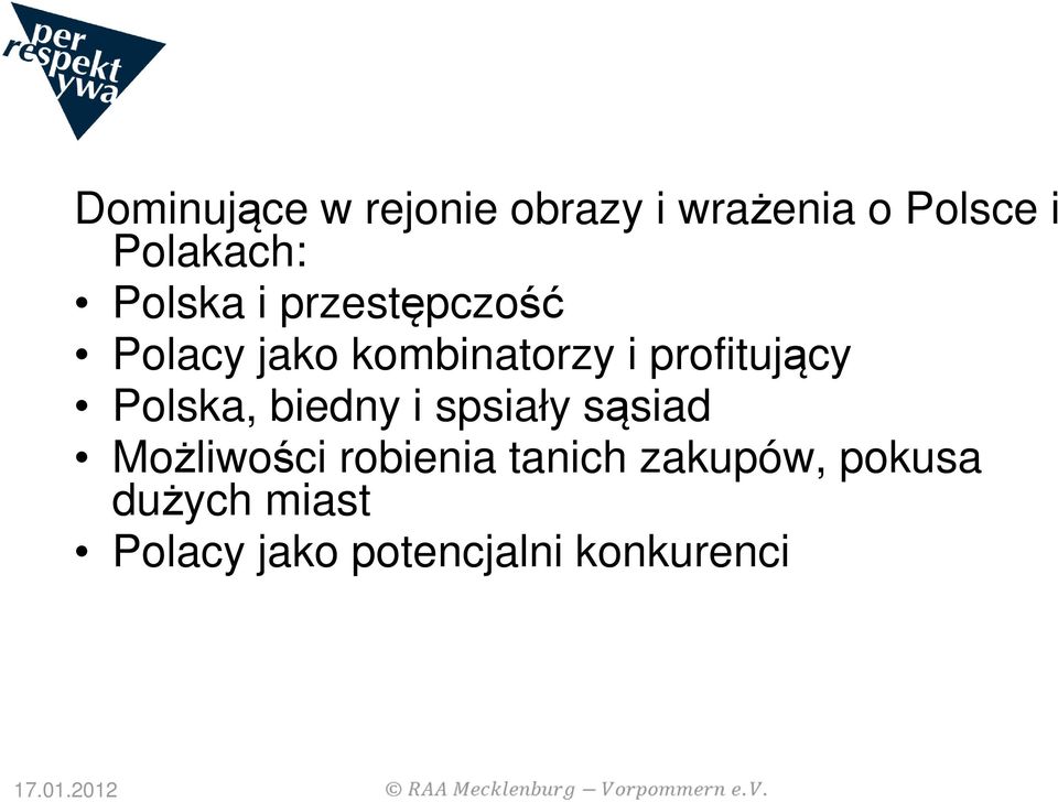 profitujący Polska, biedny i spsiały sąsiad Możliwości