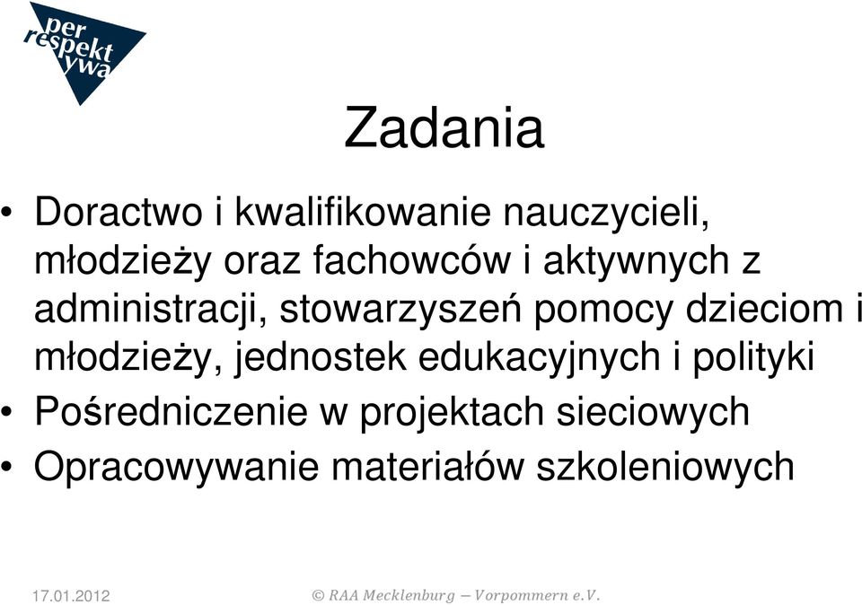 dzieciom i młodzieży, jednostek edukacyjnych i polityki