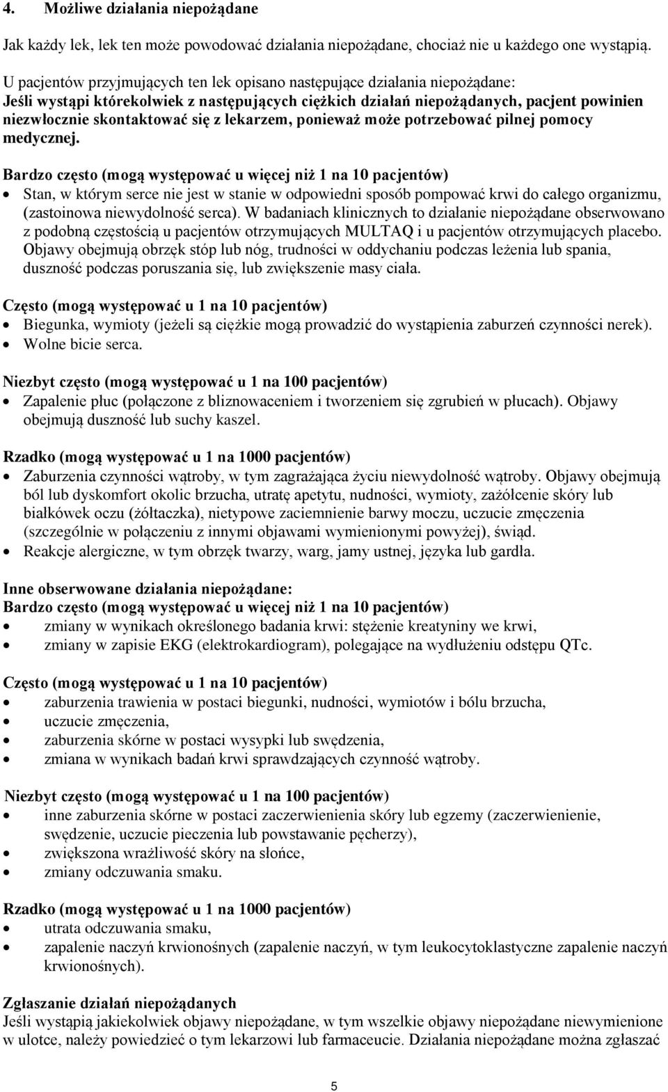 z lekarzem, ponieważ może potrzebować pilnej pomocy medycznej.