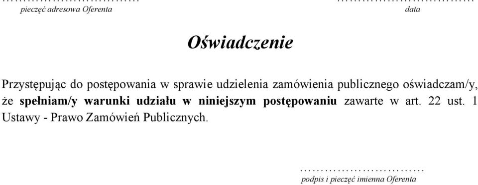 że spełniam/y warunki udziału w niniejszym postępowaniu zawarte w art.