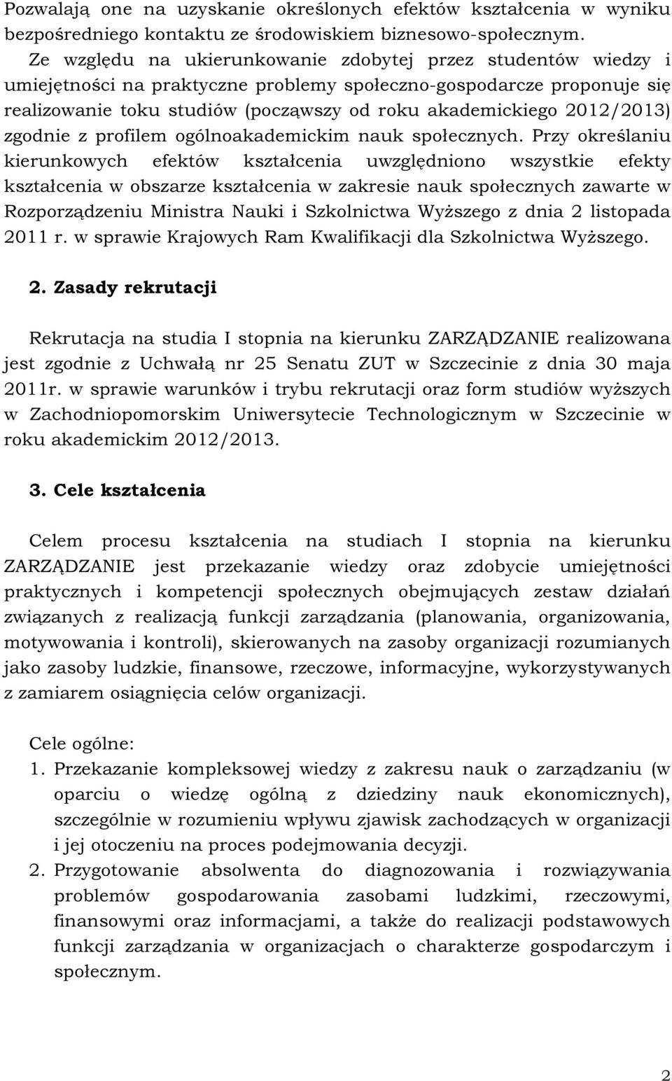 2012/2013) zgodnie z profilem ogólnoakademickim nauk społecznych.
