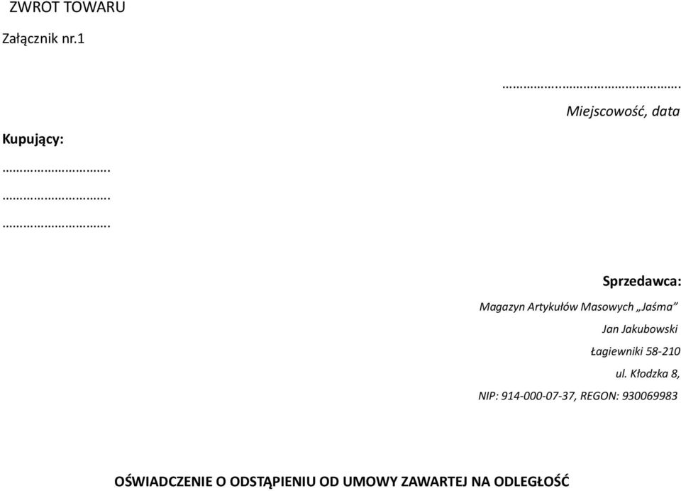 Jaśma Jan Jakubowski Łagiewniki 58-210 ul.