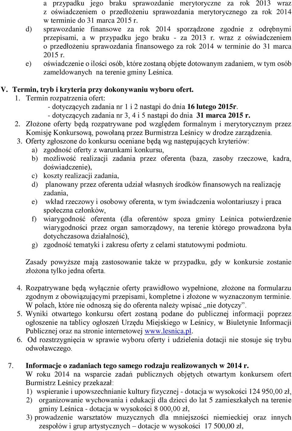 wraz z oświadczeniem o przedłożeniu sprawozdania finansowego za rok 2014 w terminie do 31 marca 2015 r.