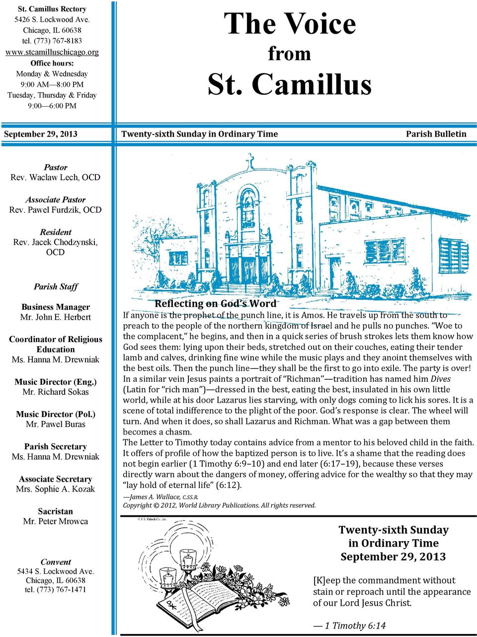 Camillus September 29, 2013 Twenty-sixth Sunday in Ordinary Time Parish Bulletin Pastor Rev. Waclaw Lech, OCD Associate Pastor Rev. Pawel Furdzik, OCD Resident Rev.