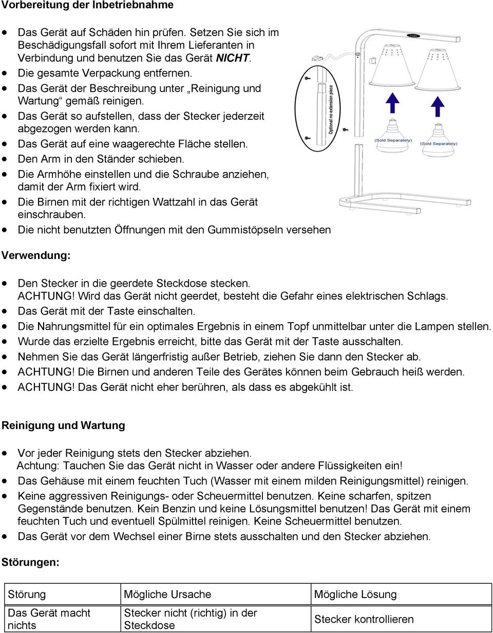 Das Gerät auf eine waagerechte Fläche stellen. Den Arm in den Ständer schieben. Die Armhöhe einstellen und die Schraube anziehen, damit der Arm fixiert wird.