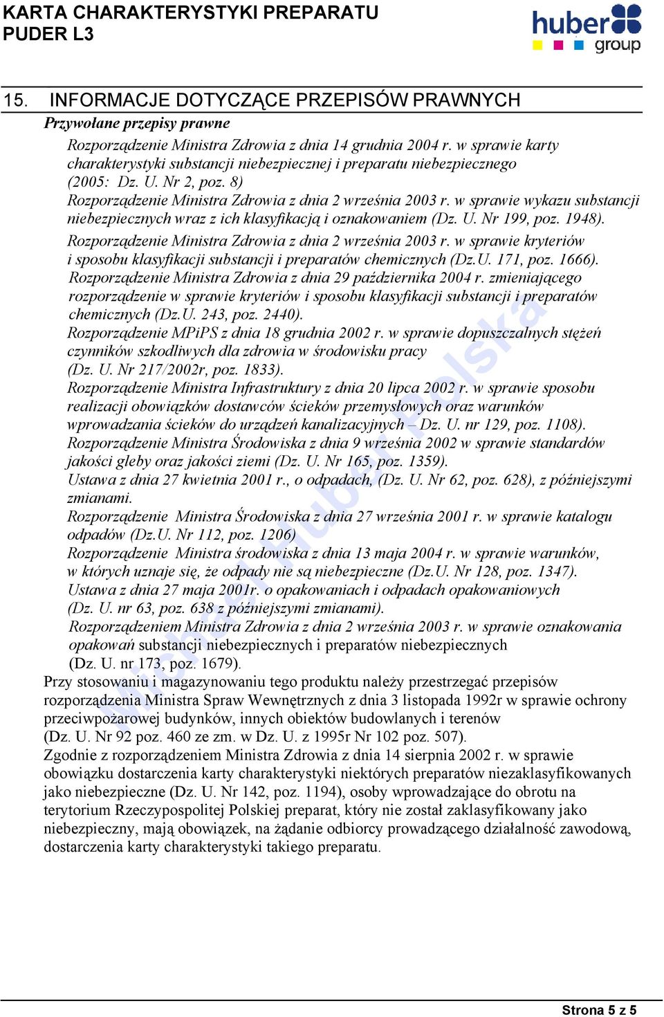 w sprawie wykazu substancji niebezpiecznych wraz z ich klasyfikacją i oznakowaniem (Dz. U. Nr 199, poz. 1948). Rozporządzenie Ministra Zdrowia z dnia 2 września 2003 r.