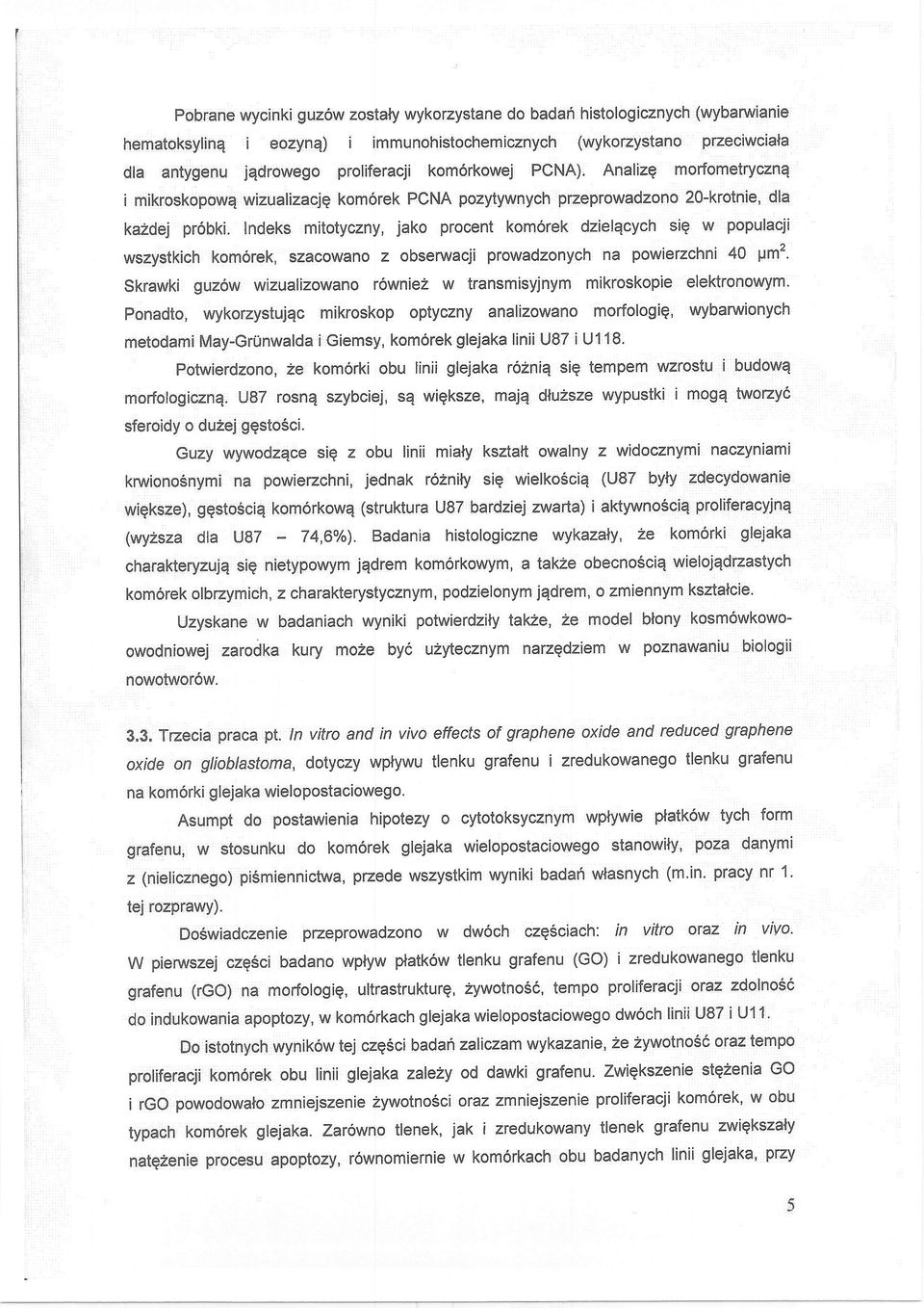lndeks mtotyczny, jako procent komorek dzelqcych sg w populacj wszystkoh kom6rek, szacowano z obseruacj pr:owadzonych n3, powerzchn 40 lrm2' skrawk gruz6w: wzllalzowano rowh 2 w transrn:syjnym