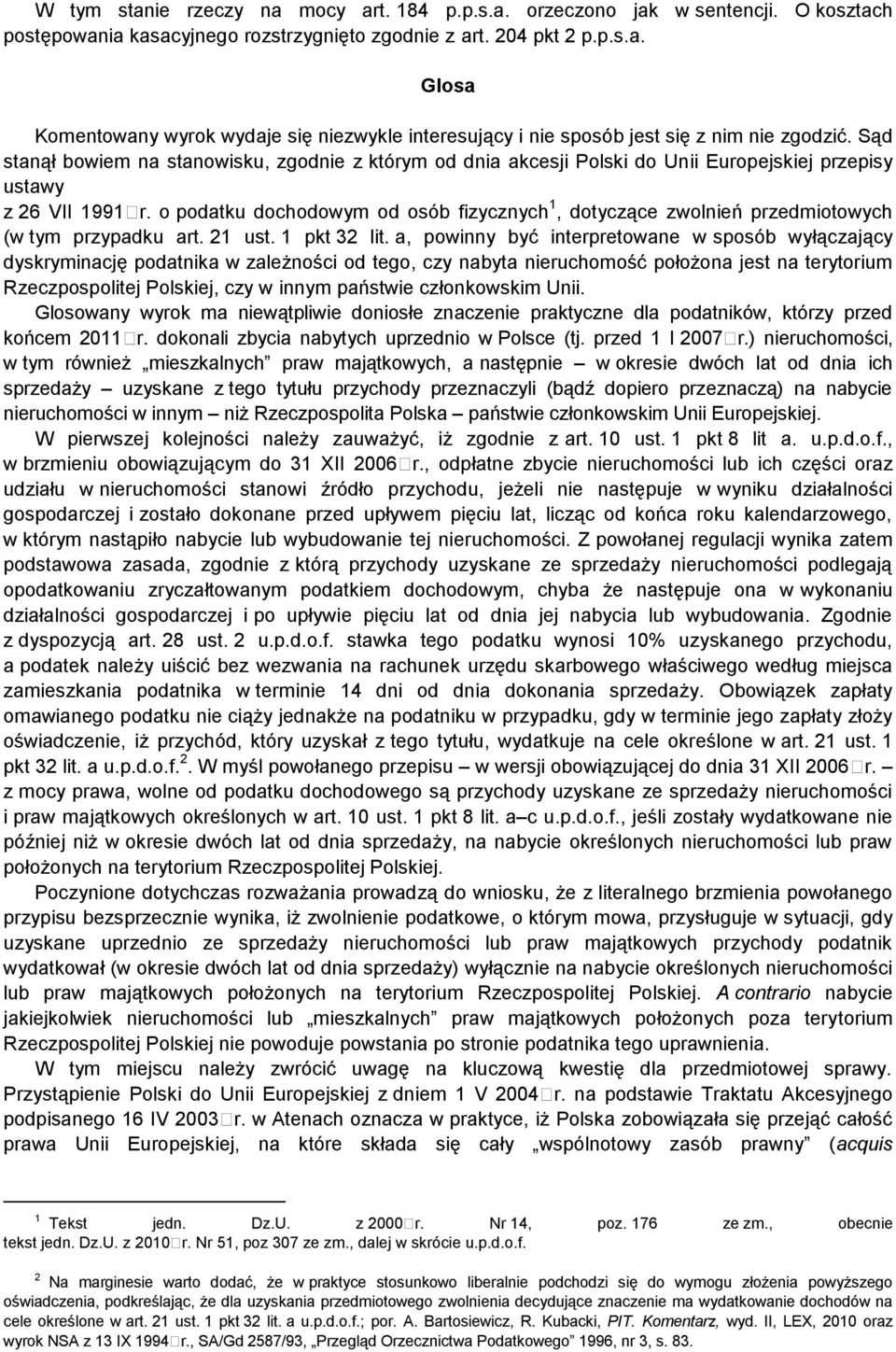 o podatku dochodowym od osób fizycznych 1, dotyczące zwolnień przedmiotowych (w tym przypadku art. 21 ust. 1 pkt 32 lit.