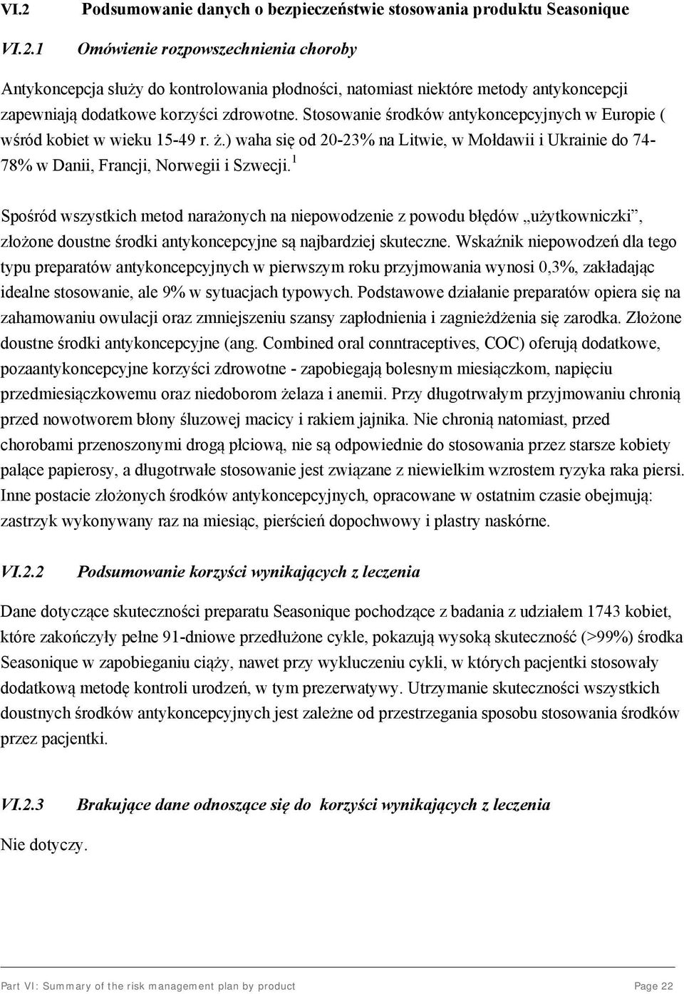 ) waha się od 20-23% na Litwie, w Mołdawii i Ukrainie do 74-78% w Danii, Francji, Norwegii i Szwecji.