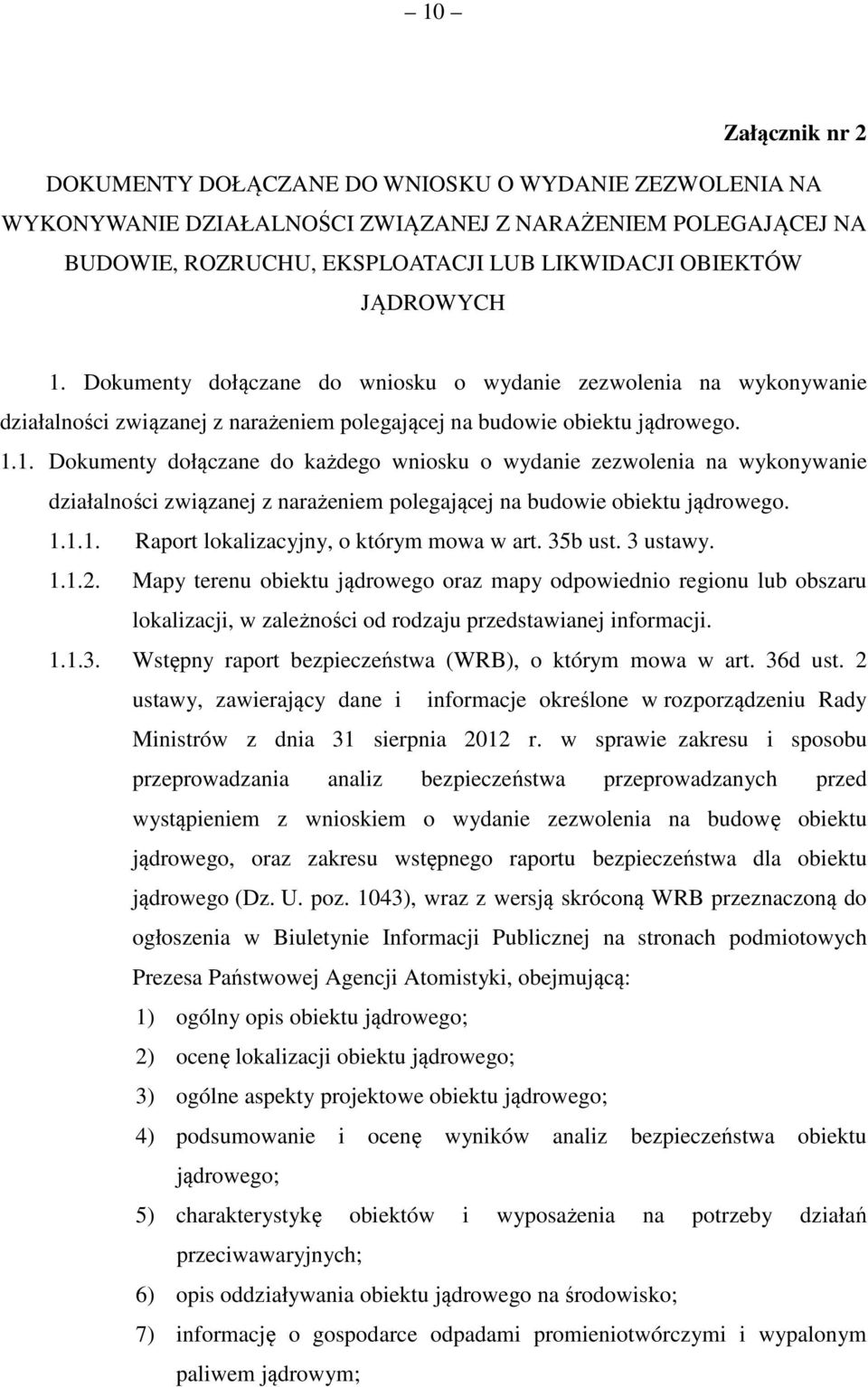 1.1.1. Raport lokalizacyjny, o którym mowa w art. 35b ust. 3 ustawy. 1.1.2.