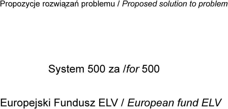 System 500 za /for 500