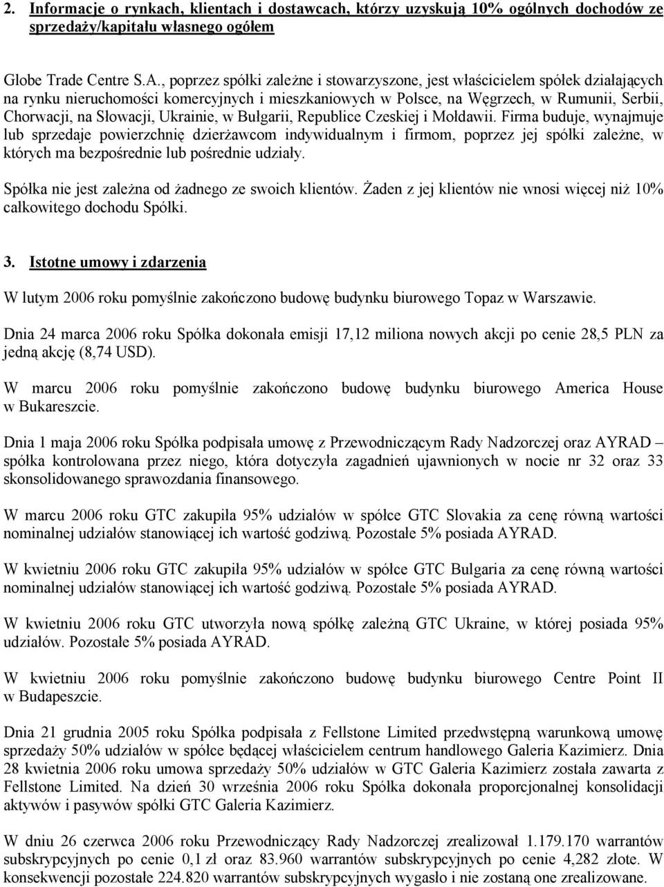 Ukrainie, w Bułgarii, Republice Czeskiej i Mołdawii.