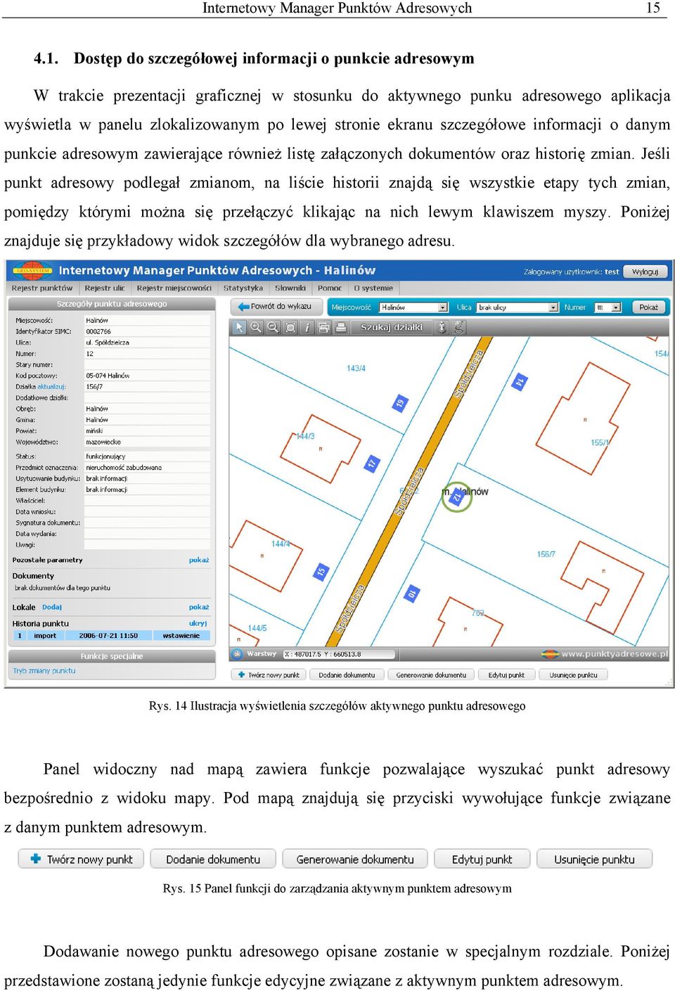 ekranu szczegółowe informacji o danym punkcie adresowym zawierające również listę załączonych dokumentów oraz historię zmian.