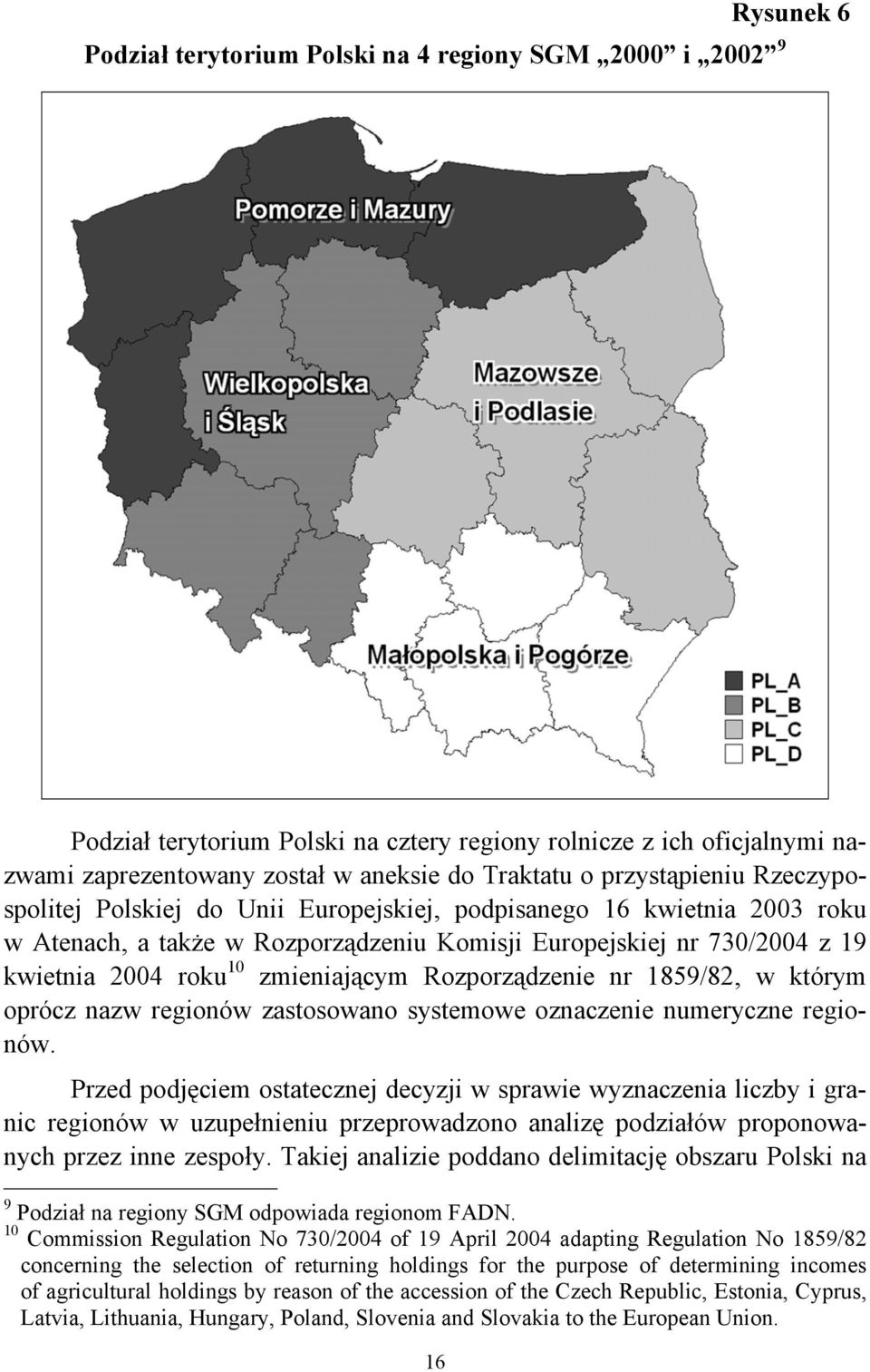 Rozporządzenie nr 1859/82, w którym oprócz nazw regionów zastosowano systemowe oznaczenie numeryczne regionów.