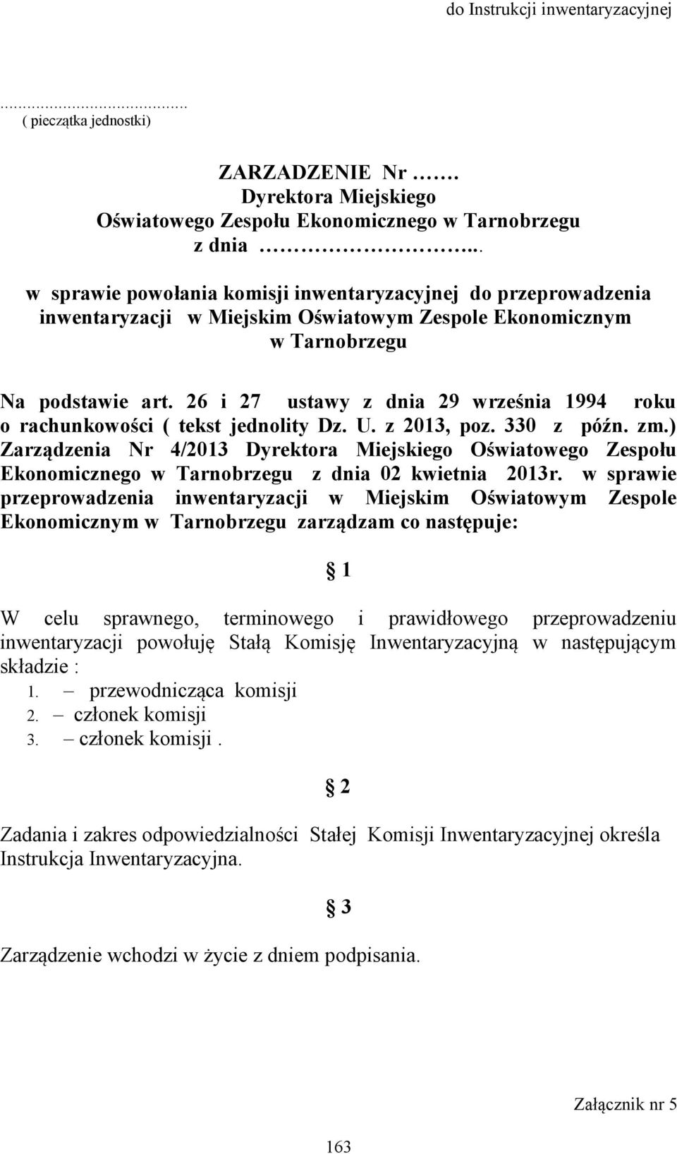 26 i 27 ustawy z dnia 29 września 1994 roku o rachunkowości ( tekst jednolity Dz. U. z 2013, poz. 330 z późn. zm.