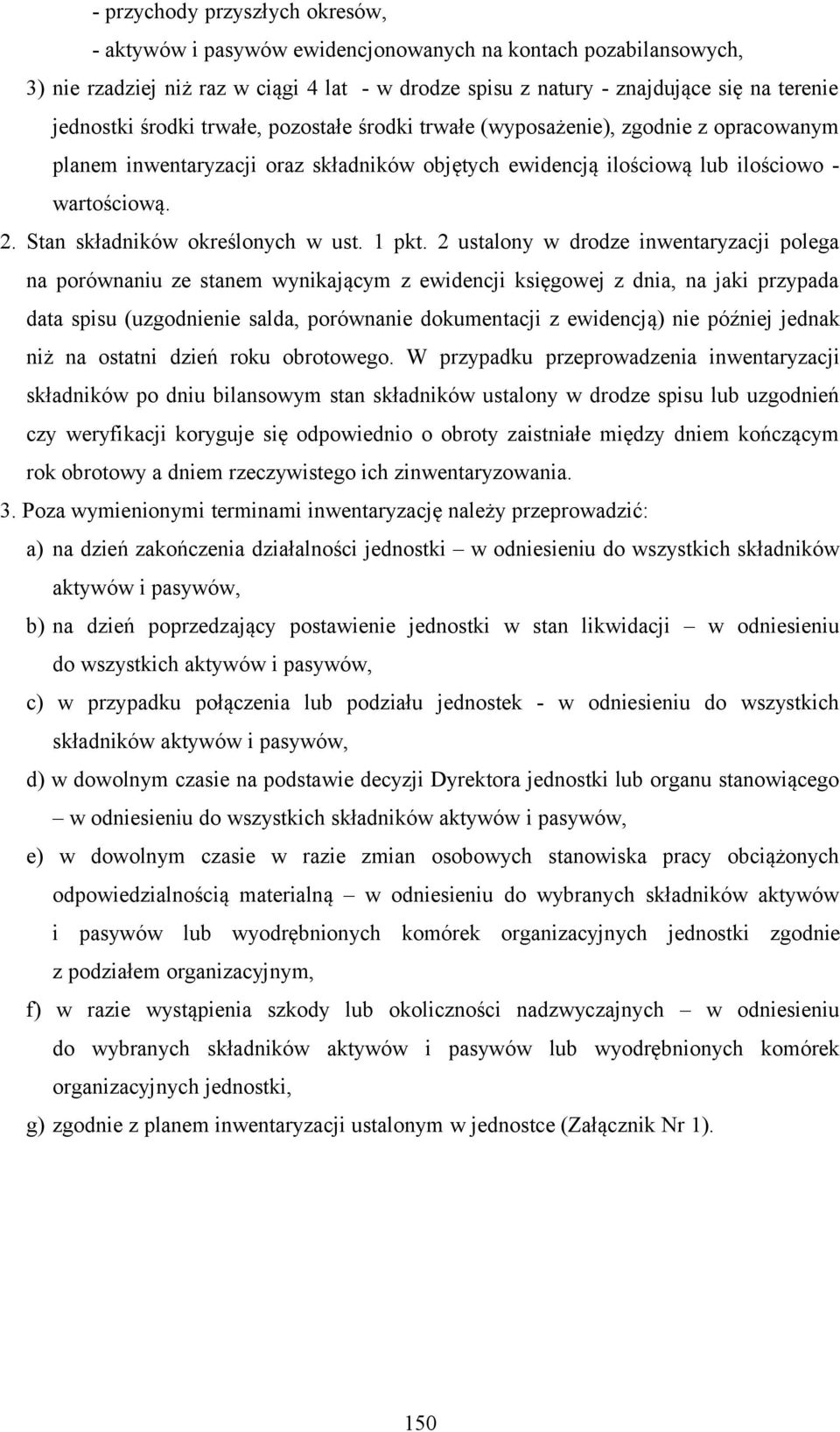 Stan składników określonych w ust. 1 pkt.