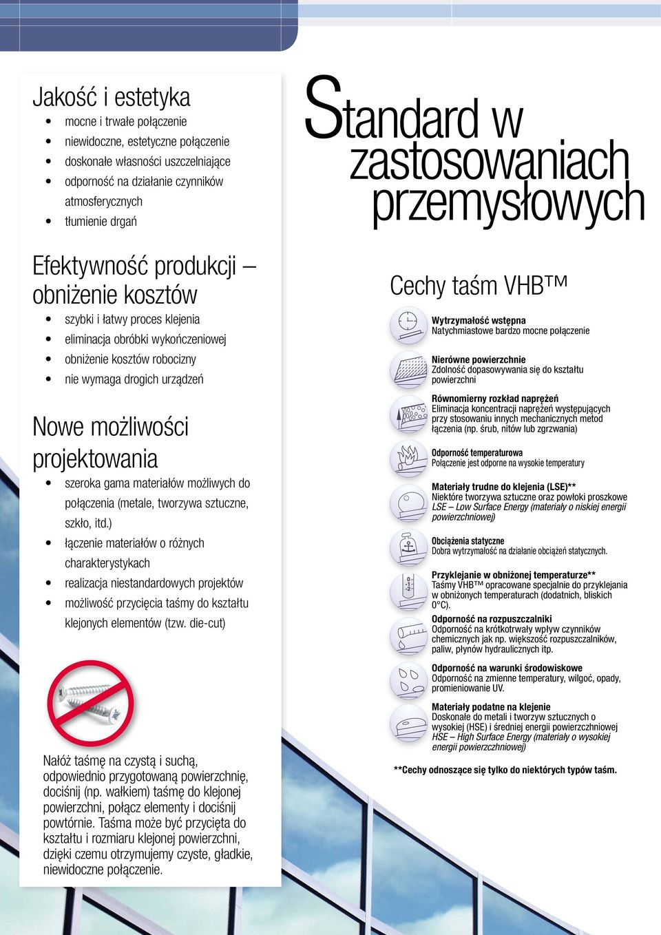 materiałów możliwych do połączenia (metale, tworzywa sztuczne, szkło, itd.