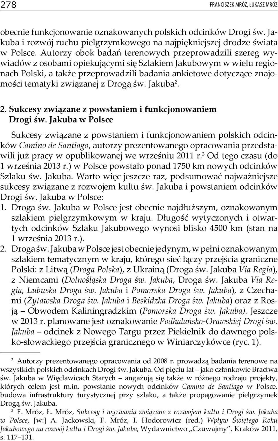 tematyki związanej z Drogą św. Jakuba 2. 2. Sukcesy związane z powstaniem i funkcjonowaniem Drogi św.