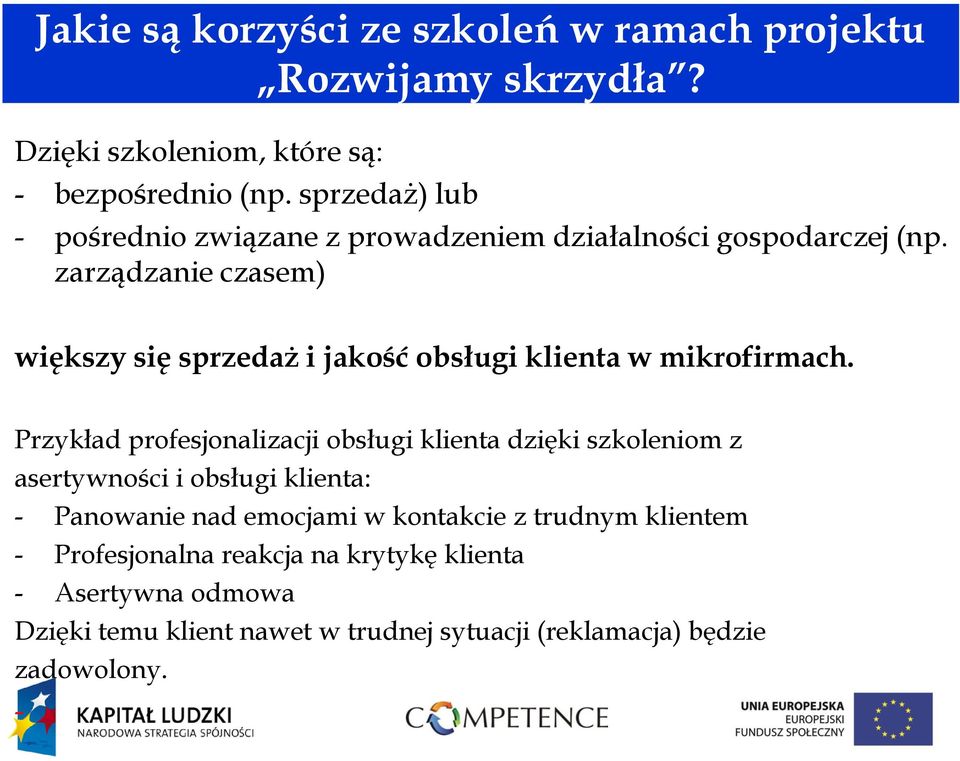 zarządzanie czasem) większy się sprzedaż i jakość obsługi klienta w mikrofirmach.