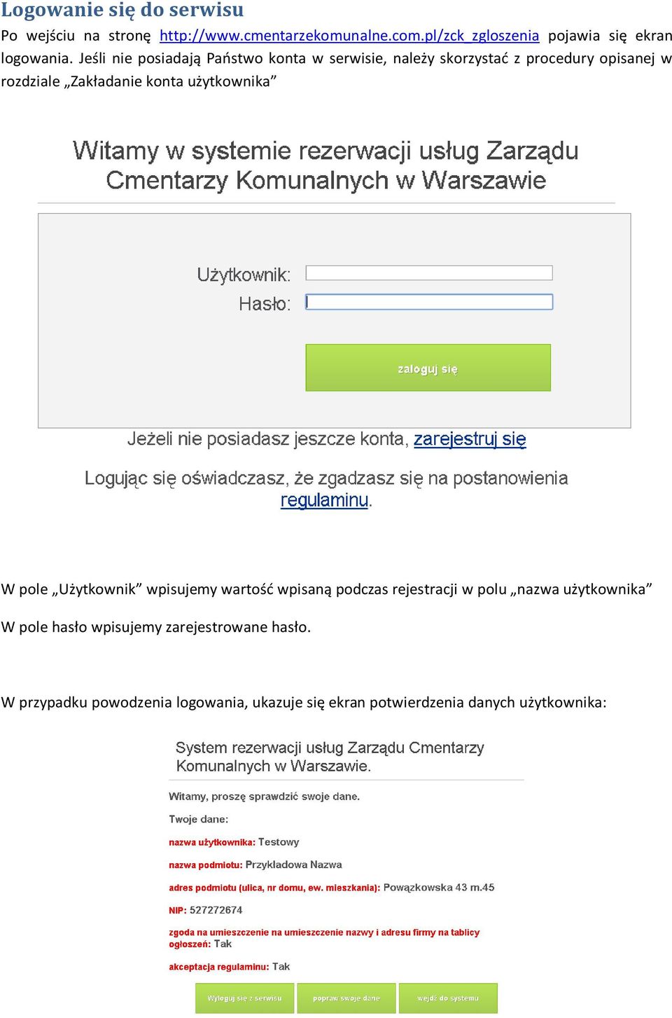 Jeśli nie posiadają Państwo konta w serwisie, należy skorzystać z procedury opisanej w rozdziale Zakładanie konta