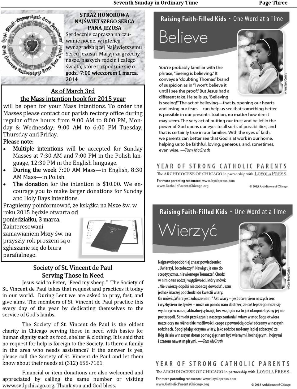 To order the Masses please contact our parish rectory of ice during regular of ice hours from 9:00 AM to 8:00 PM, Monday & Wednesday; 9:00 AM to 6:00 PM Tuesday, Thursday and Friday.