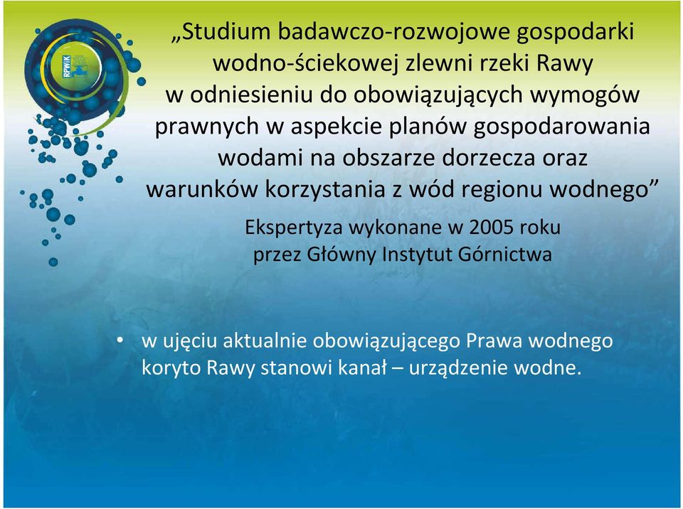 oraz warunków korzystania z wód regionu wodnego Ekspertyza wykonane w 2005 roku przez Główny