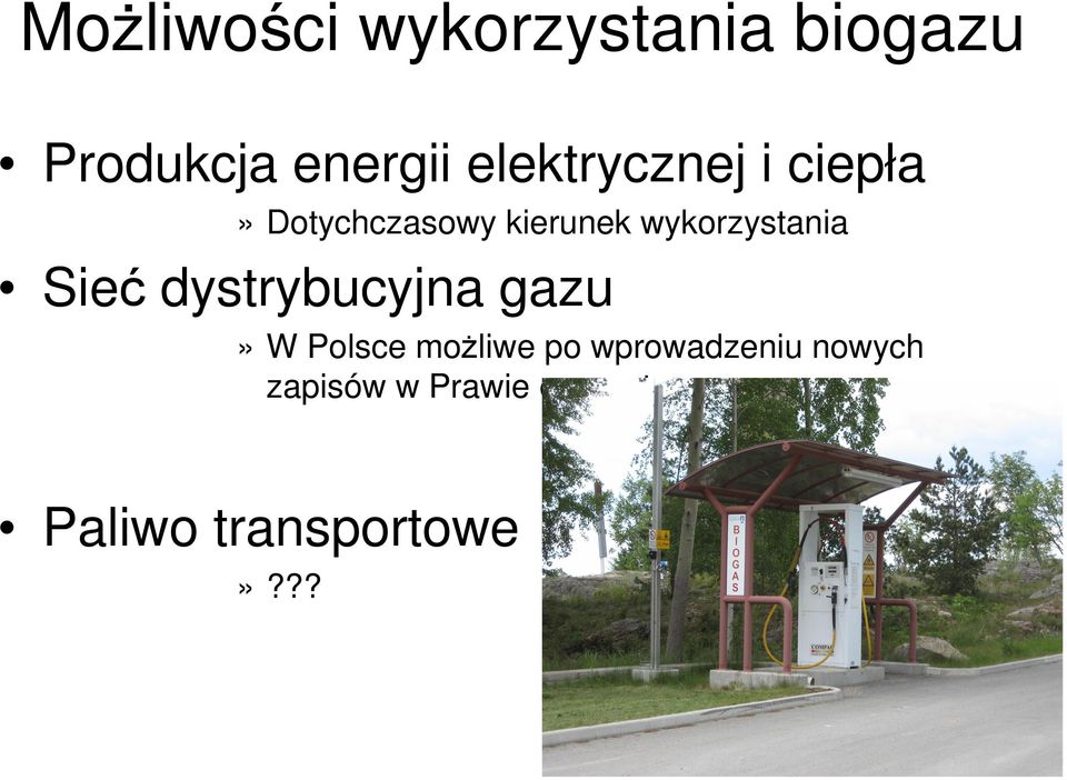 wykorzystania Sieć dystrybucyjna gazu» W Polsce moŝliwe