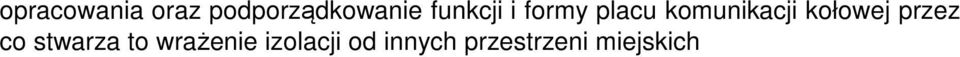 kołowej przez co stwarza to wrażenie
