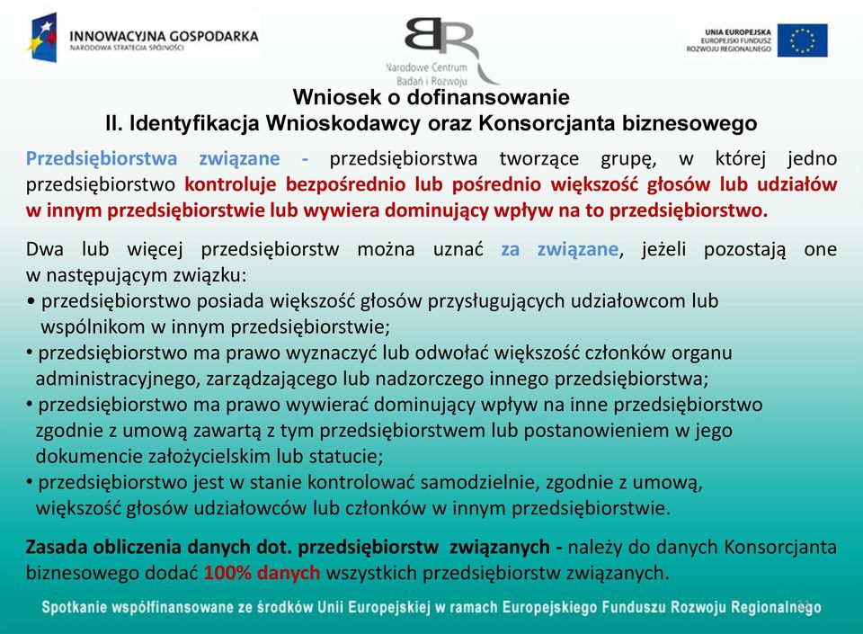 głosów lub udziałów w innym przedsiębiorstwie lub wywiera dominujący wpływ na to przedsiębiorstwo.