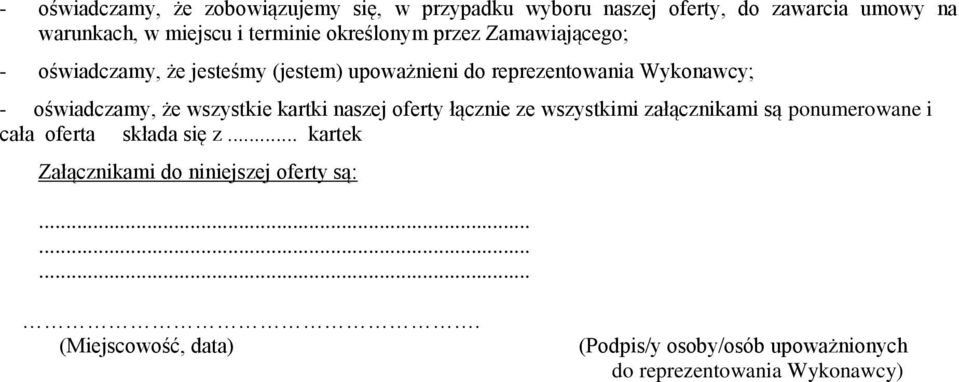 że wszystkie kartki naszej oferty łącznie ze wszystkimi załącznikami są ponumerowane i cała oferta składa się z.