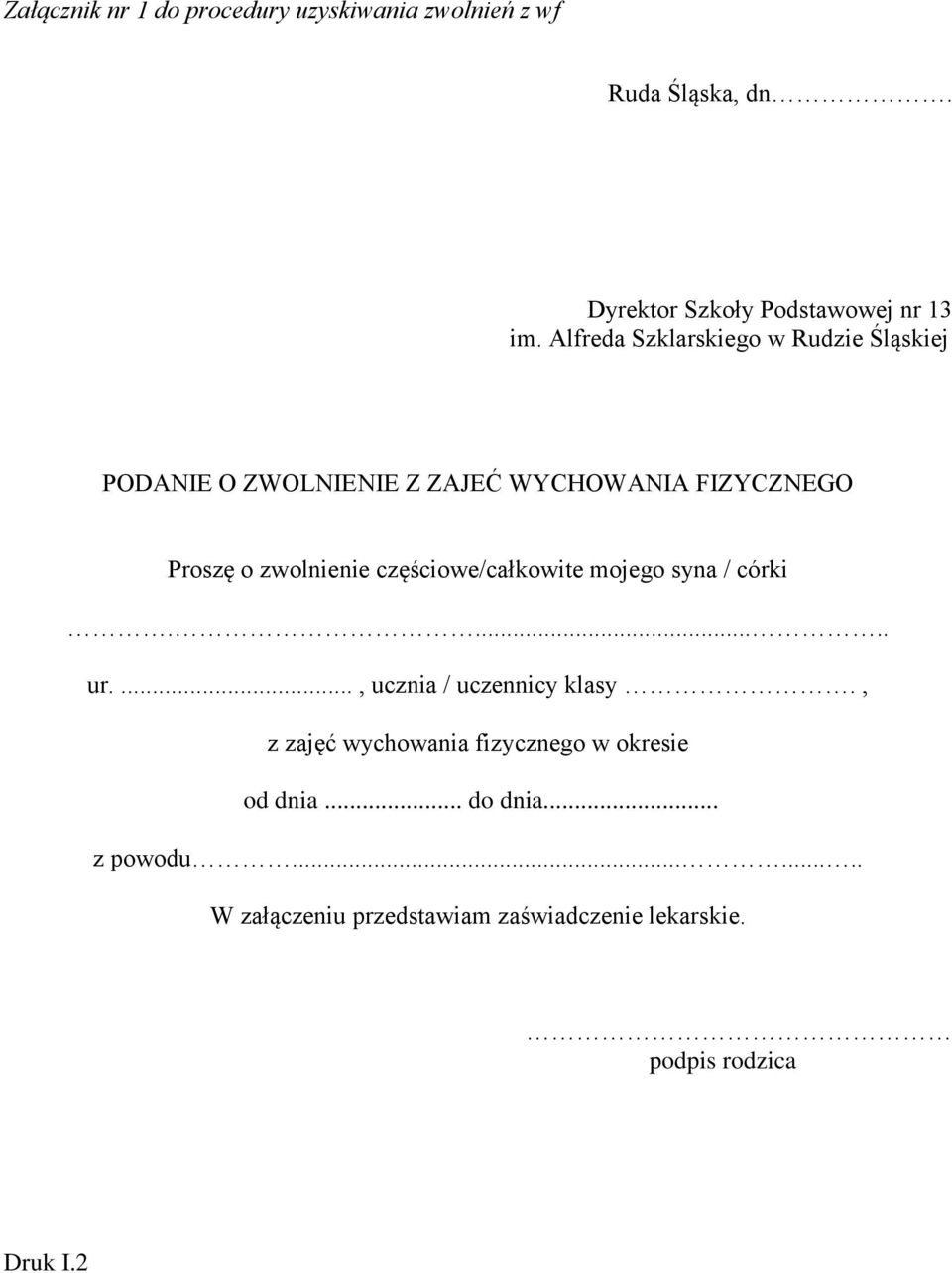 częściowe/całkowite mojego syna / córki...... ur...., ucznia / uczennicy klasy.