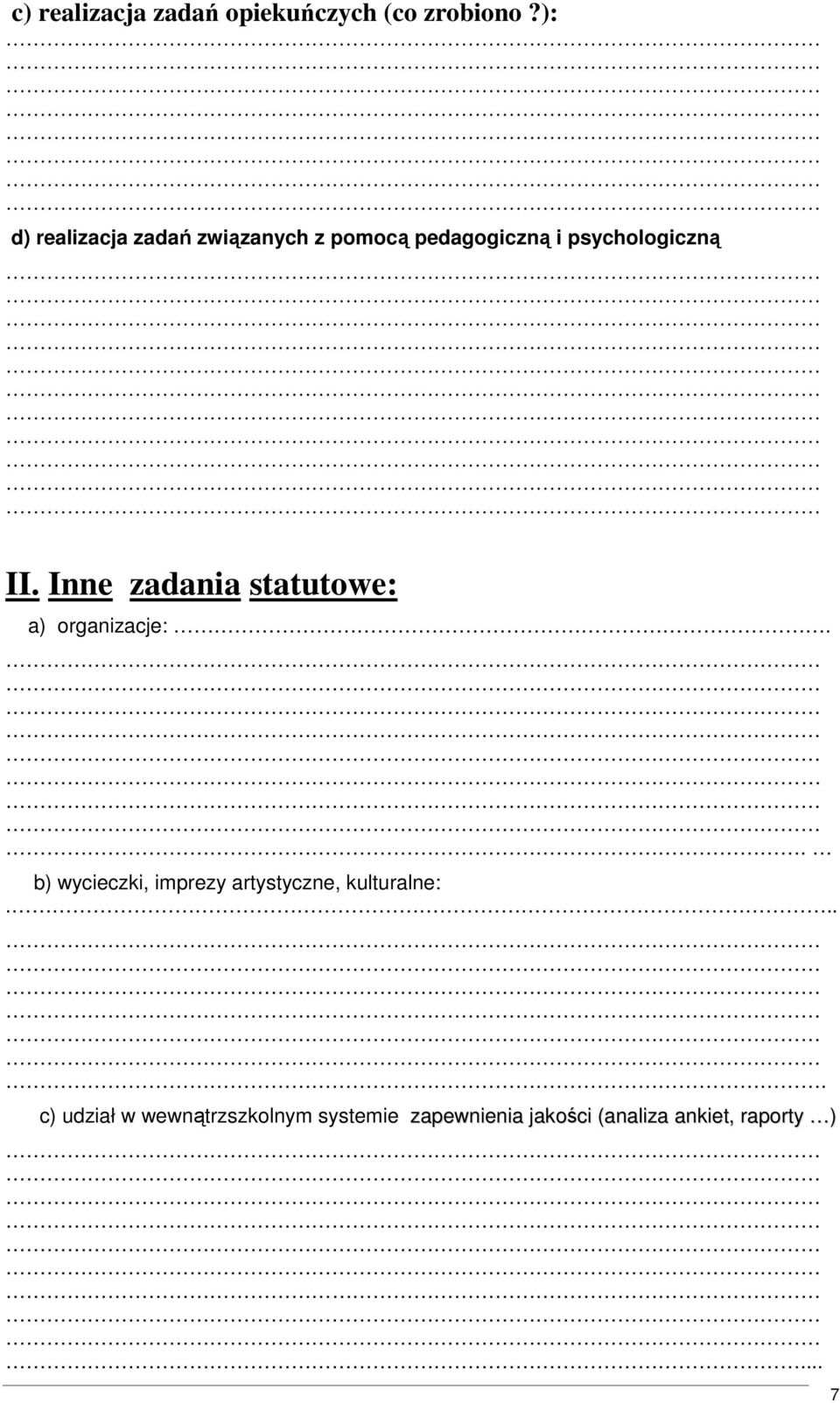 Inne zadania statutowe: a) organizacje:.