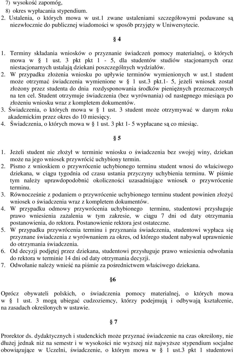 Terminy składania wniosków o przyznanie świadczeń pomocy materialnej, o których mowa w 1 ust.