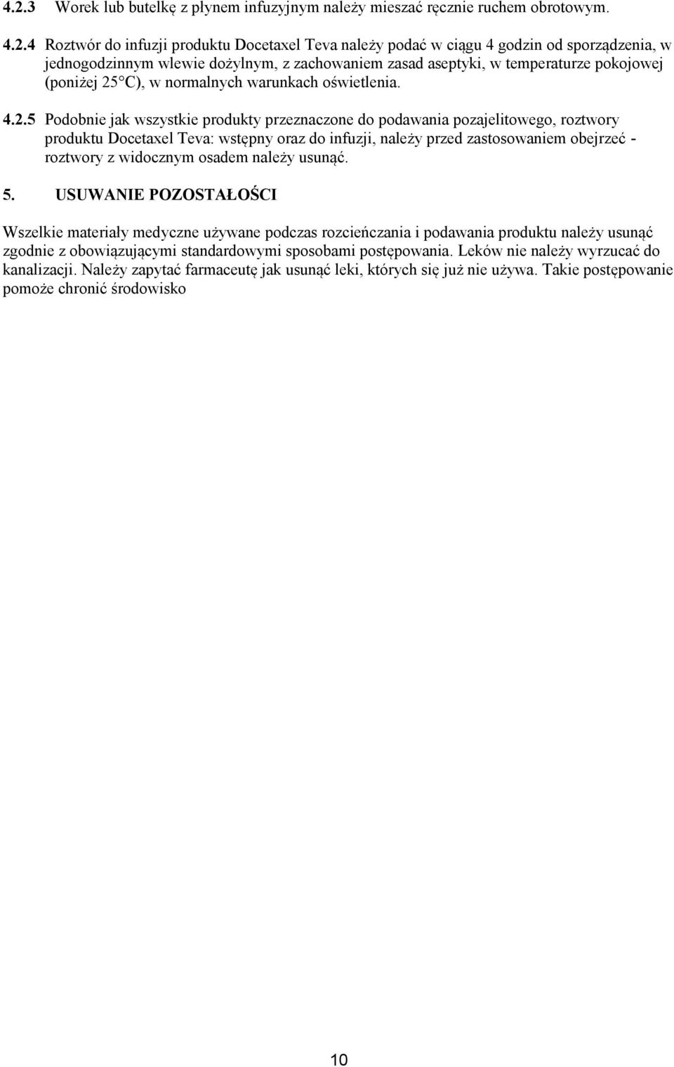 C), w normalnych warunkach oświetlenia. 4.2.