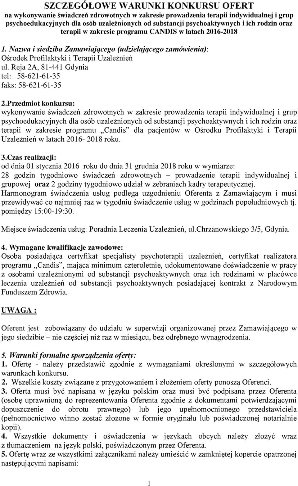 Reja 2A, 81-441 Gdynia tel: 58-621-61-35 faks: 58-621-61-35 2.