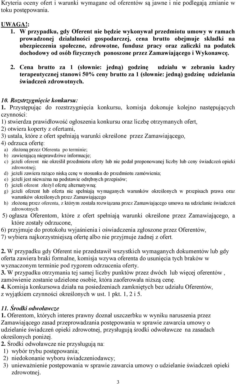 zaliczki na podatek dochodowy od osób fizycznych ponoszone przez Zamawiającego i Wykonawcę. 2.