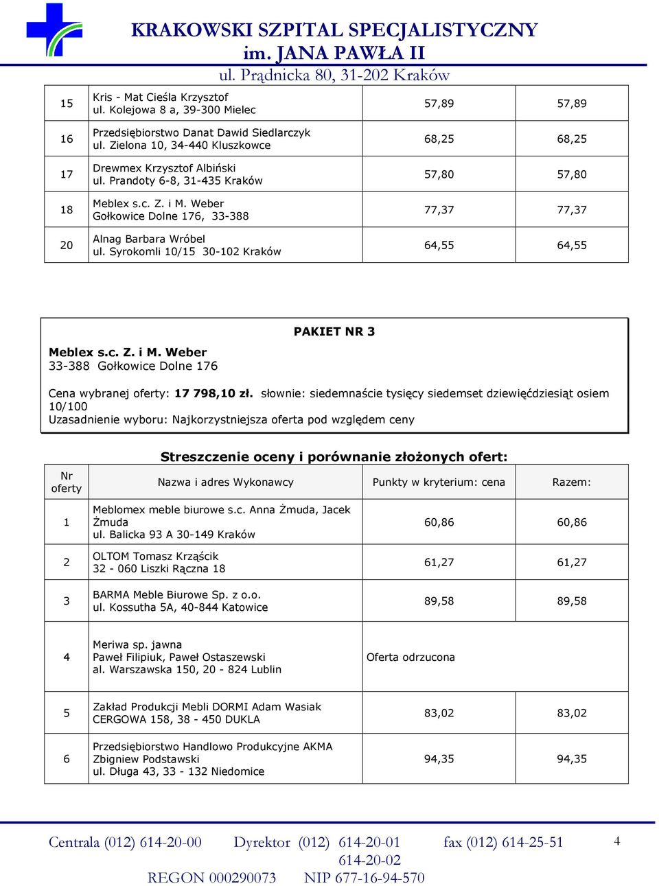 słownie: siedemnaście tysięcy siedemset dziewięćdziesiąt osiem 0/00 Meblomex meble biurowe s.c. Anna śmuda, Jacek śmuda ul.